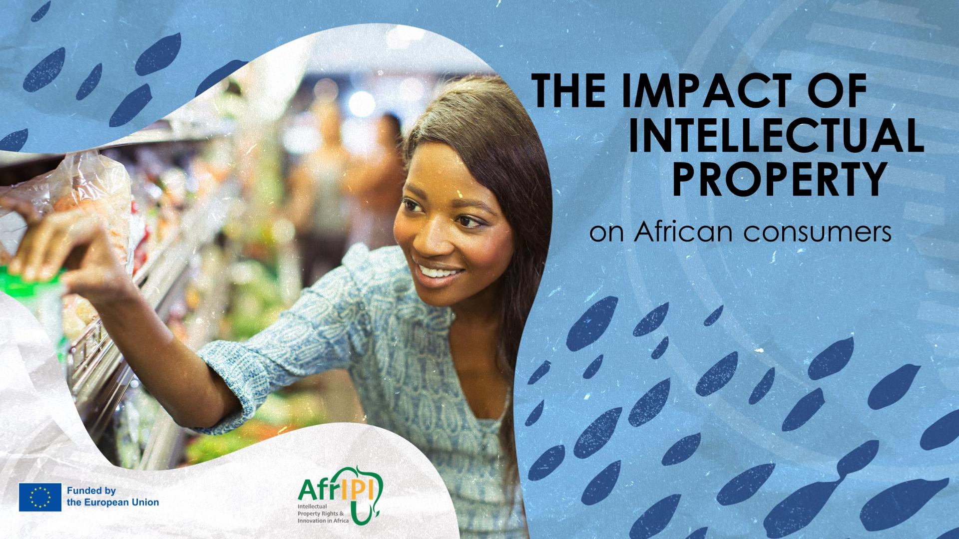 THE IMPACT OF INTELLECTUAL PROPERTY RIGHTS ON AFRICAN CONSUMERS