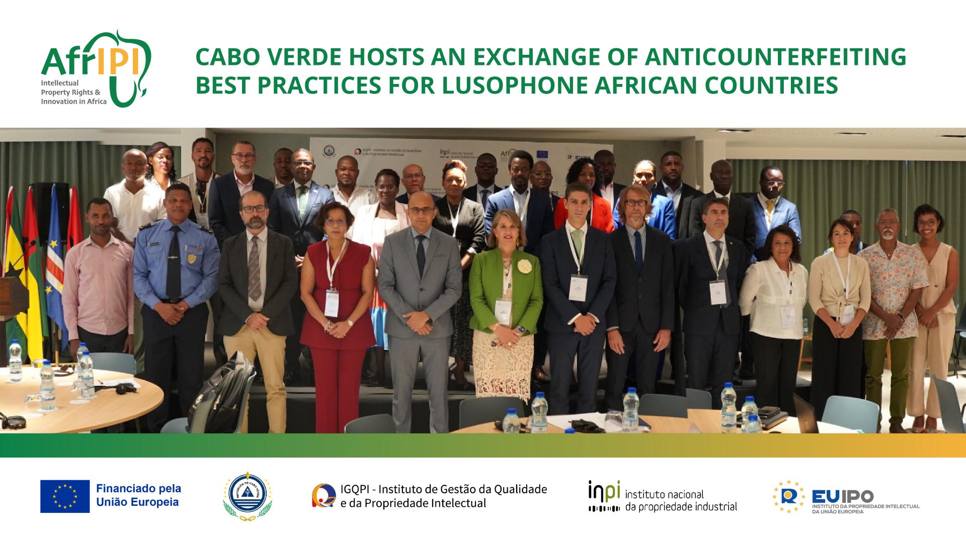 Exchange of anti-counterfeiting best practices for Portuguese speaking African Countries